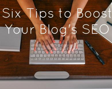 6 tips to boost your blog's SEO