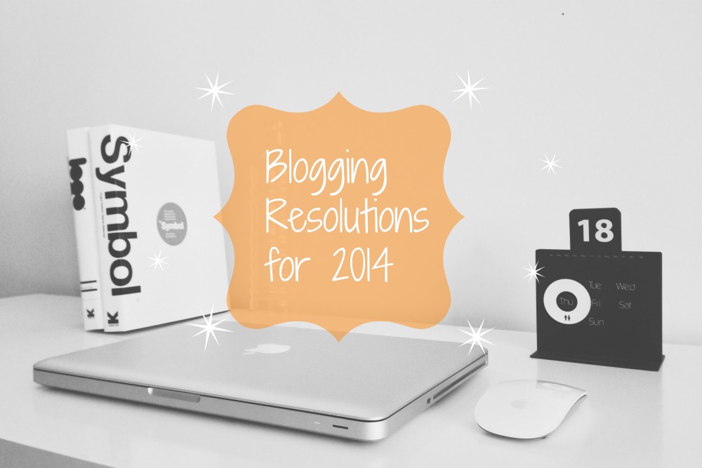 Blogging Resolutions for 2014